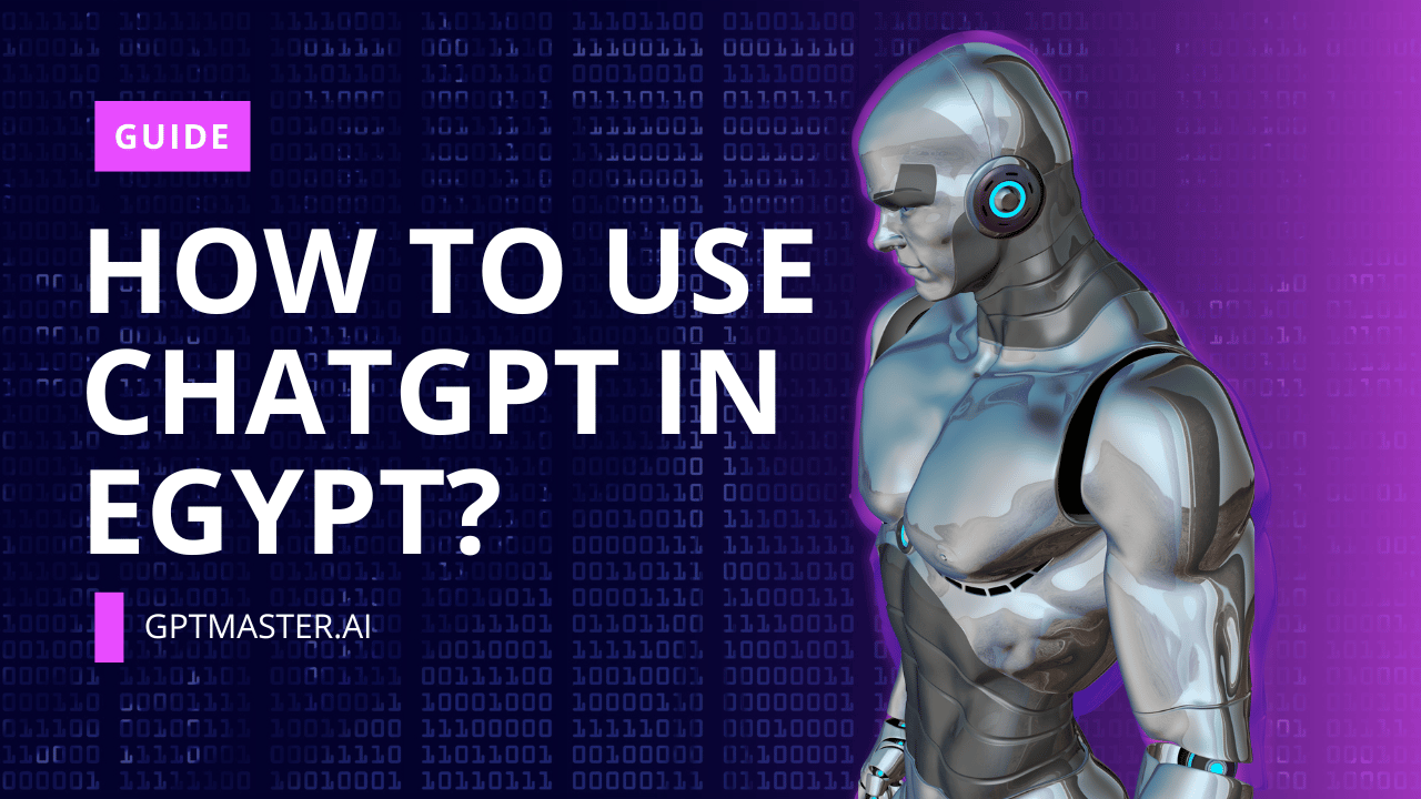 How to Use ChatGPT in Egypt?