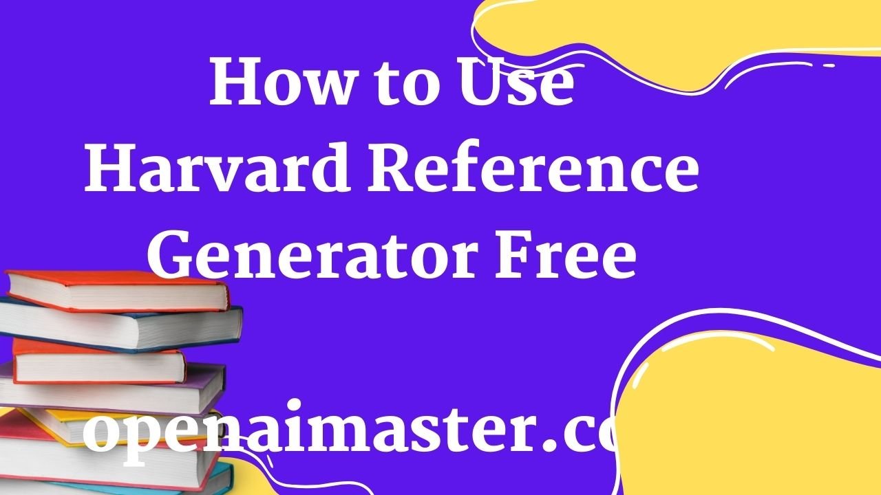 How to Use Harvard Reference Generator Free